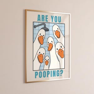Funny Goose Bathroom Print – “Are You Pooping?” Duck Wall Art – Funny Bathroom Decor, Goose Poster for Toilet, Digital Download Wall Art