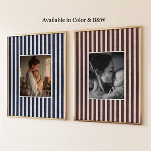 May include: Two framed pictures with gold trim. One frame has a navy blue and white striped pattern, the other has a brown and white striped pattern. The frames hold photographs of a mother and child. Text at the top says "Available in Color & B&W".