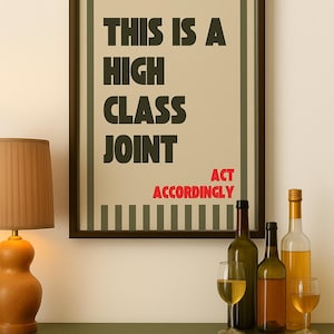 This Is A High Class Joint Poster, Olive Green Printable Wall Art, Funny Retro Quote Print For Dorm, Office Or Apartment Decor image 8