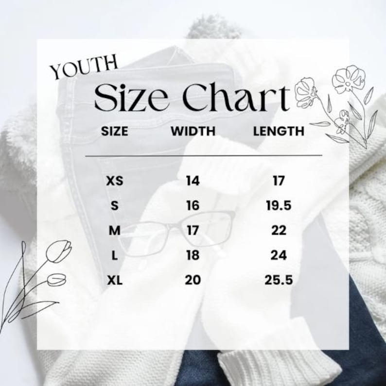 May include: A youth size chart with measurements in inches. The chart includes sizes XS, S, M, L, and XL, with corresponding width and length measurements. The background features a white sweater and denim.
