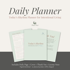 May include: A digital download of a daily planner with a light green cover and pages. The cover reads "Today's Rhythm" and "Daily Planner." The planner includes a daily page, cover, thank you note, and license note. The product is from Moon Nest.