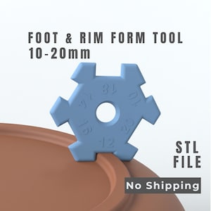 May include: A light blue foot and rim form tool, with measurements from 10-20mm, is displayed. The tool has a central hole and is shaped like a gear. The text "FOOT & RIM FORM TOOL 10-20mm" is visible. The words "STL FILE" are also present.