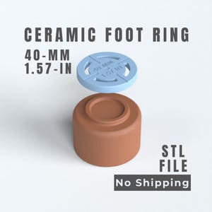 May include: A ceramic foot ring with a light blue circular component featuring the text 40 MM 1.57 IN positioned above a solid brown cylindrical base. The image includes the text CERAMIC FOOT RING, 40-MM 1.57-IN, and STL FILE.