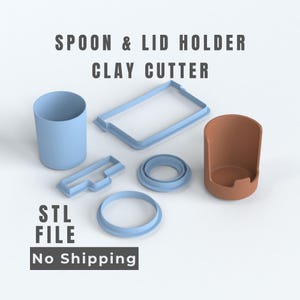 May include: A set of light blue clay cutters including a rectangular frame, a T-shaped frame, and two circular rings, alongside a light blue cylindrical cup and a brown cylindrical cup. The text reads SPOON & LID HOLDER CLAY CUTTER STL FILE.