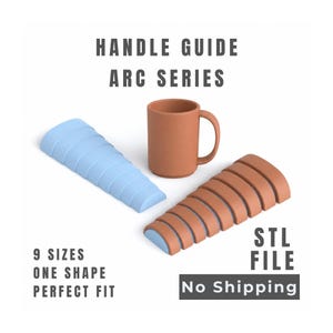 May include: A digital guide for the Arc Series handle featuring a terracotta mug and two sets of nine graduated arc-shaped components in light blue and terracotta. Text reads: HANDLE GUIDE ARC SERIES, 9 SIZES ONE SHAPE PERFECT FIT, STL FILE.