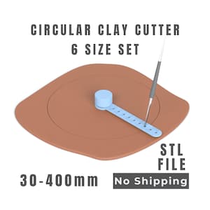 May include: A light blue circular clay cutter tool with an adjustable arm and a metal needle tool, positioned on a flat terracotta-colored surface. The text reads CIRCULAR CLAY CUTTER 6 SIZE SET, STL FILE, and 30-400mm.