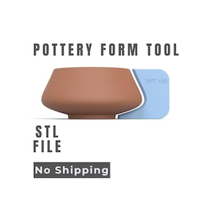 May include: A brown pottery form tool with a light blue STL file guide. The text "POTTERY FORM TOOL" and "STL FILE" are displayed above and below the tool. The guide has the text "PFT 105".