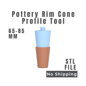 May include: A Pottery Rim Cone Profile Tool with text reading Pottery Rim Cone Profile Tool, 65-85 MM, and STL FILE. The object consists of a light blue cone-shaped top piece stacked on a terracotta-colored cone-shaped base piece.