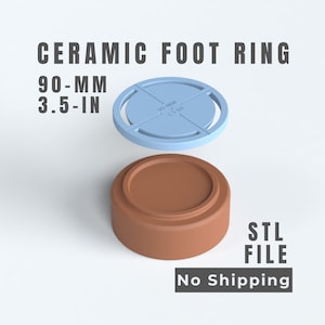 May include: A ceramic foot ring STL file featuring a light blue circular ring with a 90-mm or 3.5-in diameter positioned above a solid brown cylindrical base. The text CERAMIC FOOT RING, 90-MM, 3.5-IN, and STL FILE is visible on the image.
