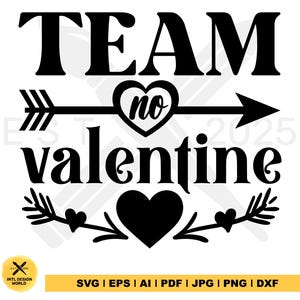 Team no valentine Svg, Valentine svg, Valentines day svg, Be Mine Png Files for Cricut or Sublimation Print