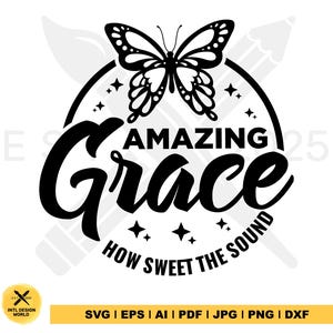Amazing Grace svg, Christian sweet svg, the sound svg, Designs PNG for Shirts God, Amazing svg, T-shirt Designs