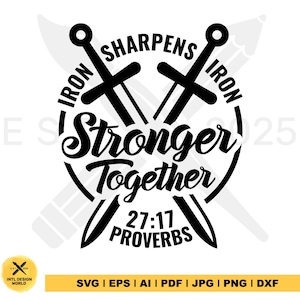 Stronger Together Iron Sharpens Iron Proverbs 27:17 svg, Men’s Retreat svg, Men’s Ministry svg, Women’s Retreat svg, Women’s Ministry svg