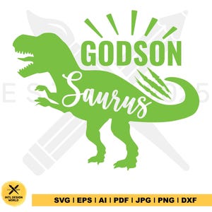 Godson Saurus Svg, T-Rex Dinosaur Cut Files, Dinosaur Godson Svg, Godchild Dino Clipart, T-Rex Shirt Design, Silhouette, Cricut