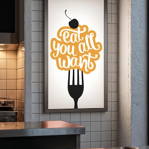 Eat What You Want, All You Can Eat, Kitchen and Home Wall Art, Eat You All Want, Feast Mode: Activated, Own It, Digital Download Print