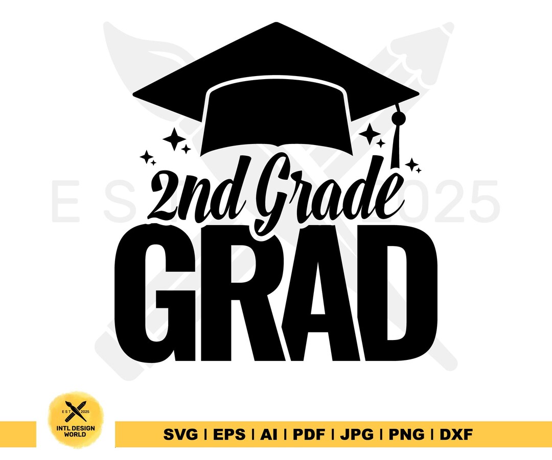 2nd Grade Grad Svg, 2nd Grade Graduation, End of 2nd Grade, Elementary ...