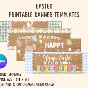May include: Four Easter-themed printable banner templates. The banners feature pastel colors, Easter eggs, bunnies, and the phrases "Happy Easter" and "Happy Easter to every bunny!". The banners are 6 feet by 2 feet and fully editable using Canva.