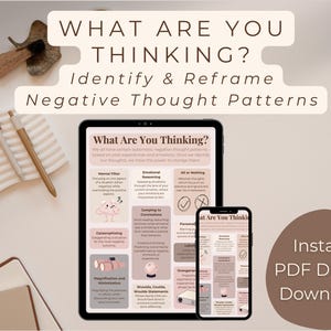 Puede incluir: Gráfico de descarga digital con el texto "What Are You Thinking? Identify & Reframe Negative Thought Patterns." La imagen muestra una tableta y un teléfono inteligente que muestran el contenido. El diseño incluye una paleta de colores neutros con un gráfico circular "Instant PDF Digital Download!"