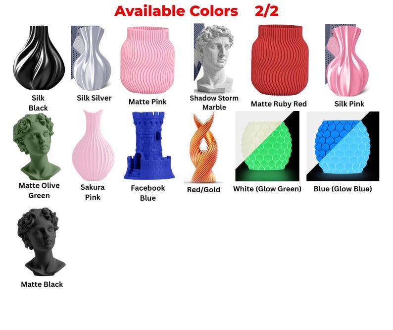 May include: A display of various 3D-printed decorative items in multiple colors. The items include vases, busts, and abstract shapes. Colors range from black, silver, and pink to green, blue, and red. The text "Available Colors 2/2" is at the top.