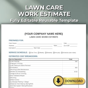 May include: A printable lawn care work estimate template with fields for client information, service schedule, and cost breakdown. The document includes the text "LAWN CARE WORK ESTIMATE" and a "DOWNLOAD" button.