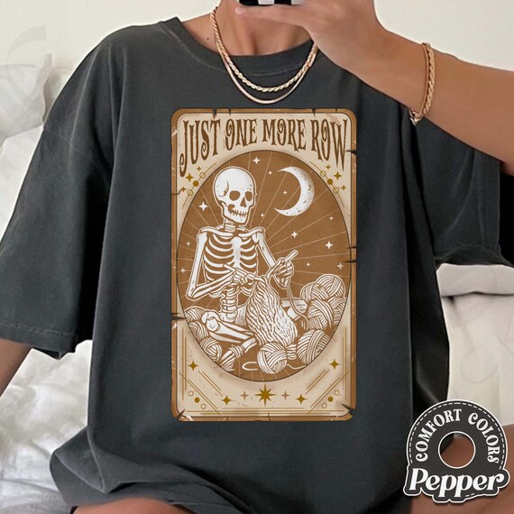 Just One More Row Comfort Colors Shirt, Skeleton Halloween Shirt for Crocheter, Funny Crochet Tee, Halloween Gifts for Yarn Lovers