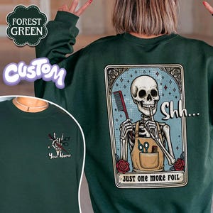 Custom Hairstylist Skeleton Sweatshirt, Just One More Foil Shirt, Halloween Gift for Hairstylist, Hairdresser Skeleton Shirt