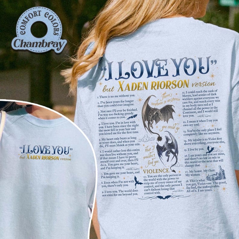 May include: Light blue t-shirt with the text "I LOVE YOU" and "but XADEN RIORSON version" in gold. The shirt features a graphic of two dragons and additional text. The shirt is made of a soft material.