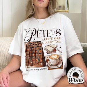 Pete's Coffee Shop & Bookstore Comfort Colors Shirt, Emily Henry Shirt, People We Meet on Vacation, Happy Place, Beach Read Collection Shirt