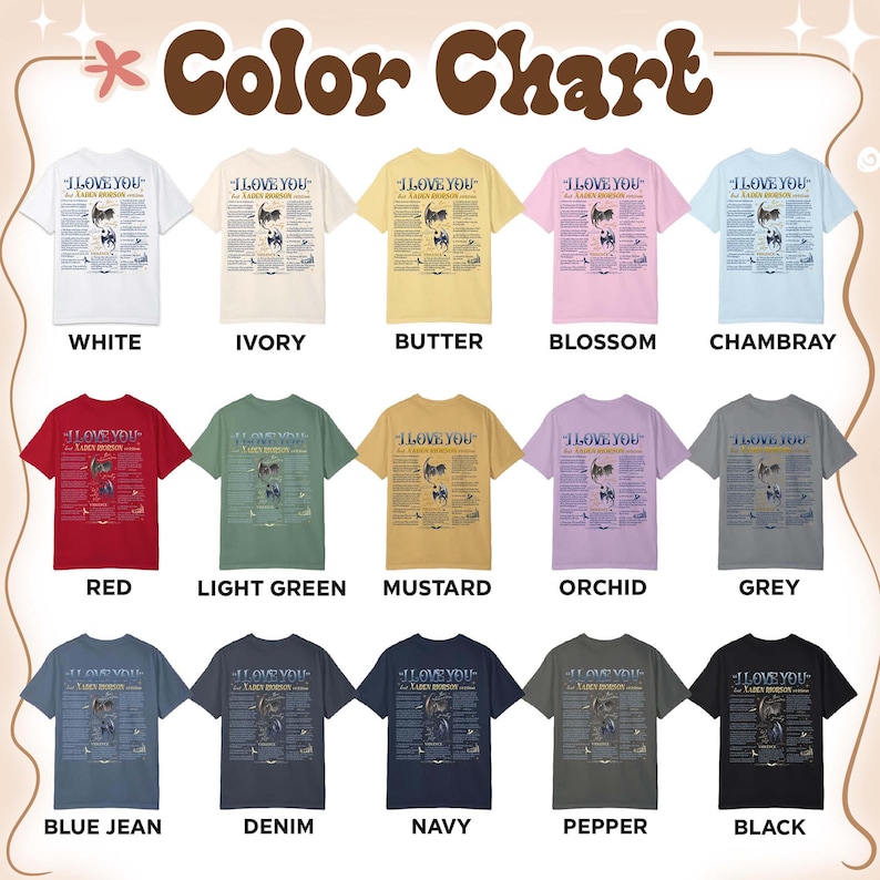 May include: A color chart displays a variety of t-shirts in different colors, including white, ivory, butter, blossom, and chambray. Each shirt features a graphic with the text "I LOVE YOU" and a dog illustration. Additional colors include red, light green, mustard, orchid, grey, blue jean, denim, navy, pepper, and black.