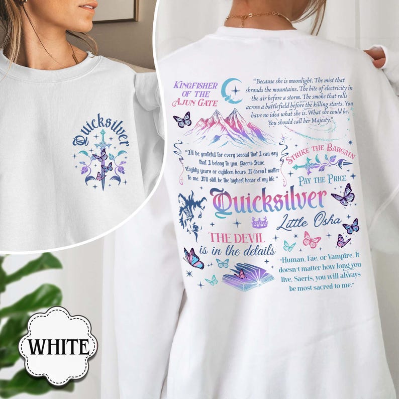 May include: White sweatshirt with "Quicksilver" and a sword graphic on the front. The back has text, butterflies, and a mountain design. Text includes "Kingfisher of the Ajun Gate" and "The Devil is in the details."