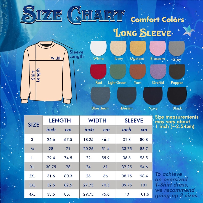 May include: A size chart for a long-sleeve shirt, featuring a color palette and size measurements in inches and centimeters. The chart includes length, width, and sleeve dimensions for sizes S to 4XL. The text recommends sizing up for an oversized fit.