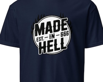 Made in Hell Shirt, Gothic Dark Humor T-Shirt with Flames, Satanic Statement Tee, Unisex Halloween Horror Top