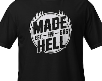 Made in Hell Shirt, Gothic Dark Humor T-Shirt with Flames, Satanic Statement Tee, Unisex Halloween Horror Top