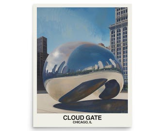 May include: A print of the Cloud Gate sculpture in Chicago, Illinois. The artwork features a large, reflective, bean-shaped structure that mirrors the surrounding cityscape. The sky is blue with a few clouds. The print has the text "CLOUD GATE CHICAGO, IL".