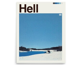May include: A poster with the word "Hell" in dark brown at the top. The image features a winter landscape with a blue sky, a snow-covered field, a blue lake, and a small white house. The letters "MI" are in the top right corner.