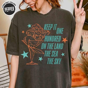 Keep It One Hundred On The Land The Sea The Sky Shirt, Ariel The Little Mermaid Shirt, Disneyland Showgirl Tshirt Showgirl Ophelia Shirt image 2