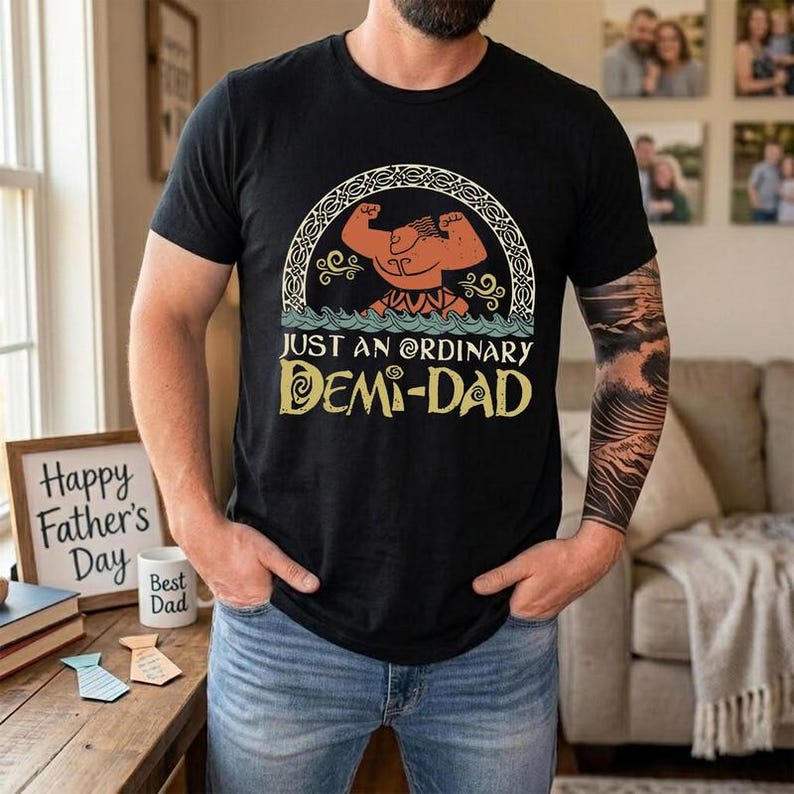 Funny Maui Demi Dad T-Shirt, Moana Father's Day Gift, Just An Ordinary Demi Dad Graphic Tee, Disneyland Maui Flexing Dad Shirt image 3