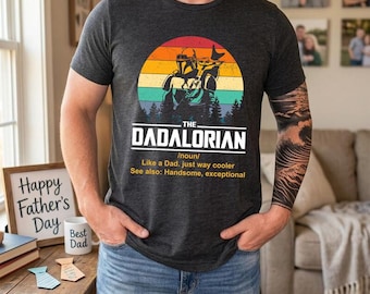 The Dadalorian Definition Shirt, Retro Sunset Mandalorian Father's Day Gift, Funny Star Wars Dad Tee, Mando Grogu Cool Dad Gift