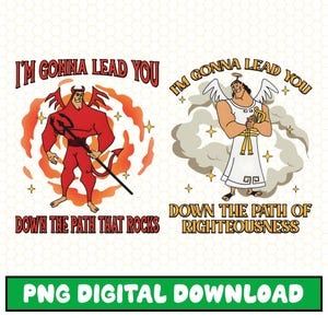May include: Digital download graphic featuring two cartoon characters. One is a red devil with a pitchfork, the other an angel. Text reads "I'm gonna lead you" and "Down the path that rocks" and "Down the path of righteousness."
