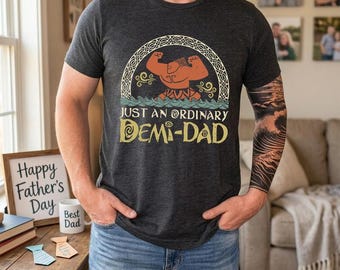 Funny Maui Demi Dad T-Shirt, Moana Father's Day Gift, Just An Ordinary Demi Dad Graphic Tee, Disneyland Maui Flexing Dad Shirt