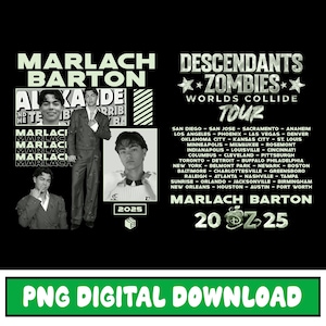 May include: Black graphic with the text "MARLACH BARTON" and "DESCENDANTS ZOMBIES WORLDS COLLIDE TOUR" with a list of cities. Includes images of a person and the text "2025".