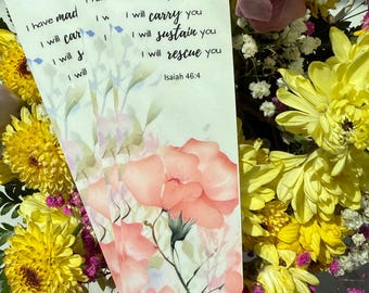 Floral Bible Verse Bookmark, Christian Gift, Isaiah 46:4