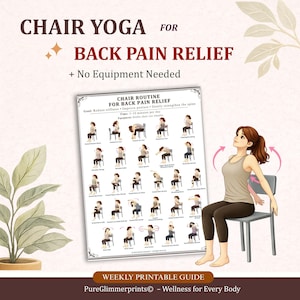 May include: A printable guide for chair yoga for back pain relief. The guide includes illustrations of various chair yoga poses. The text reads "Chair Yoga for Back Pain Relief + No Equipment Needed". A woman is demonstrating a pose on a gray chair.