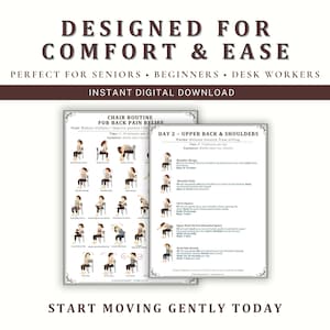 May include: Two printable guides for chair exercises, designed for comfort and ease. The guides are for back pain relief and upper back and shoulders. Text includes "Designed for Comfort & Ease" and "Start Moving Gently Today."