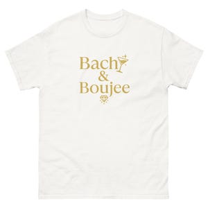Bach and Boujee Shirt Bachelorette Party Shirts for Bride Squad, Bridesmaid Tees, Funny Bridal Crew Tops Matching Shirts
