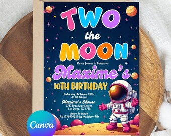 May include: A birthday invitation with a space theme. The invitation features the text "Two the Moon" and "Maxime's 10th Birthday" in colorful fonts against a dark blue starry background. An astronaut illustration is also included.