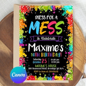 May include: A birthday party invitation with a black background and colourful paint splatters. The text reads "DRESS FOR A MESS" and "Maxime's 10th Birthday!" with event details. The Canva logo is in the bottom left corner.