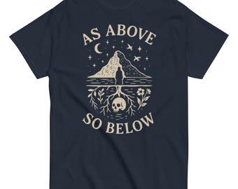 As Above So Below T Shirt