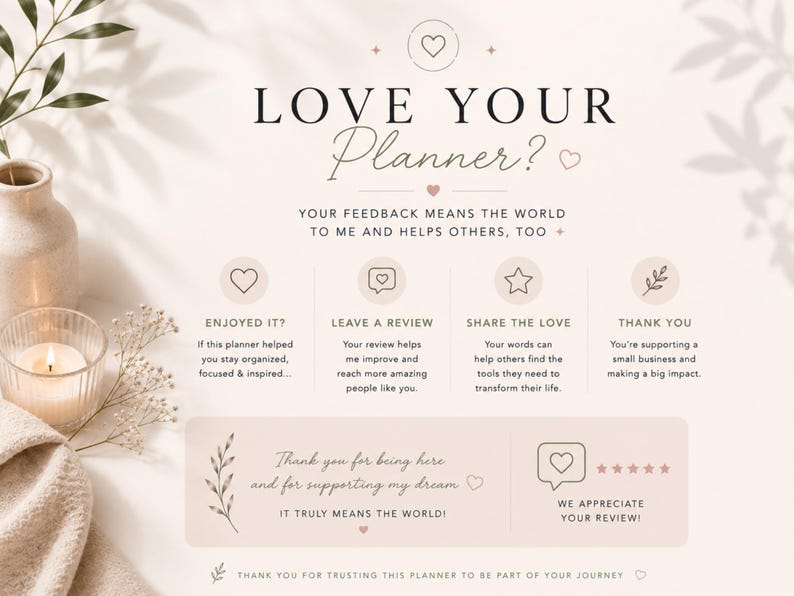 May include: A promotional image with the text "LOVE YOUR Planner?" and supporting text. The image features a neutral color palette with decorative elements like a candle, vase, and greenery. The image promotes feedback and reviews.