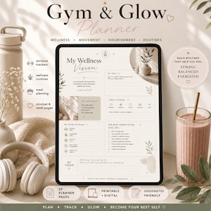 May include: A digital wellness planner with the text "Gym & Glow Planner." The image includes a tablet displaying planner pages, a water bottle, headphones, a smoothie, and decorative elements. The planner focuses on wellness, movement, nourishment, and routines.