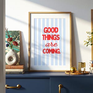 Motivational Quote Print: Good Things Are Coming, Bold Red & Blue (Digital Download)